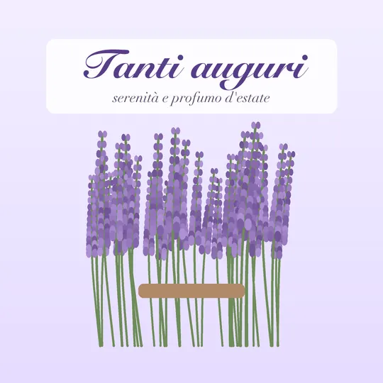 Mazzo di lavanda legato con lo spago su sfondo lilla, scritta Tanti auguri, serenità e profumo d'estate