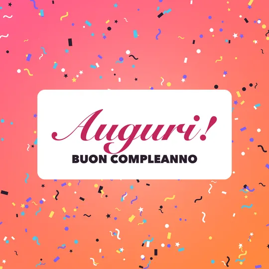 Pioggia di coriandoli su sfondo rosa e arancio con la scritta Auguri! Buon compleanno in un riquadro bianco